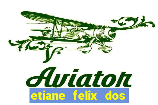 etiane felix dos santos nua